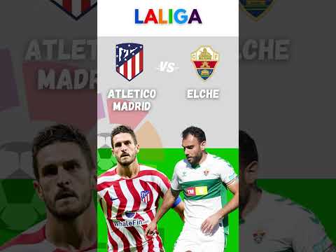 Atlético de Madrid vs Elche, La Liga