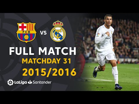 FC Barcelona vs Real Madrid (1-2) J31 2015/2016 – FULL MATCH