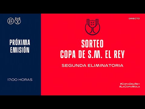 🚨DIRECTO🚨 Sorteo de la segunda eliminatoria del Campeonato de España Copa de S.M. El Rey 2022-23. – camisetasnew.es