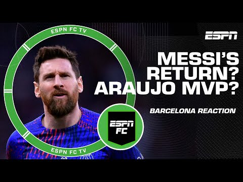 ‘OUTSTANDING!’ Lionel Messi to return to Barcelona? Ronald Araujo LaLiga MVP? | ESPN FC