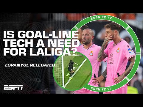Was Espanyol relegated because LaLiga’s lack of goal-line technology? 😱 | ESPN FC