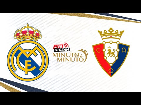 ⏱️ MINUTO A MINUTO | Real Madrid vs Osasuna | LaLiga