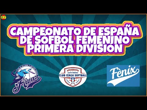 CAMPEONATO DE ESPAÑA DE SÓFBOL FEMENINO, PRIMERA DIVISIÓN. – camisetasnew.es