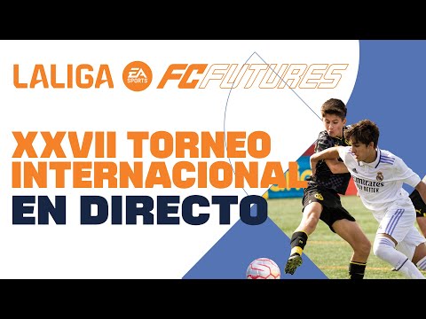 XXVII Torneo Internacional LALIGA FC FUTURES (miércoles tarde)