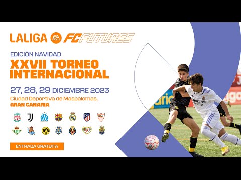 XXVII Torneo Internacional LALIGA FC FUTURES (viernes mañana)